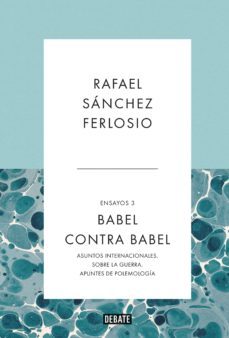 babel contra babel (ensayos 3) (ebook)-rafael sanchez ferlosio-9788499926964