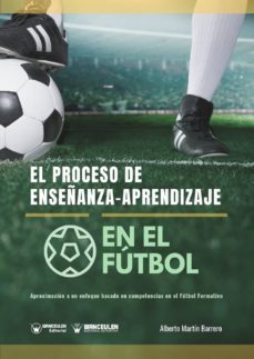 el proceso de enseñanza-aprendizaje en el fútbol (ebook)-alberto martin barrero-9788499939964