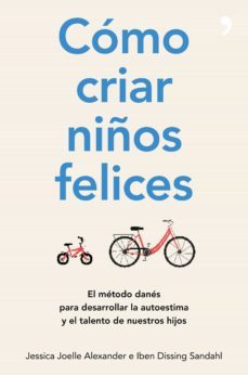 como criar niños felices (ebook)-jessica joelle alexander-iben dissing sandahl-9788499986364