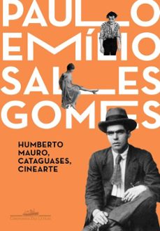 humberto mauro, cataguases, cinearte (ediço de 50 anos) (ebook)-paulo emílio sales gomes-9788535941364