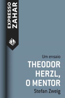 theodor herzl, o mentor (ebook)-stefan zweig-9788537813164