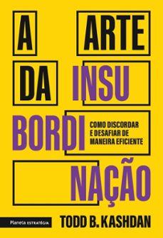 a arte da insubordinaço (ebook)-todd kashdan-9788542233964