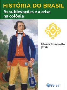 historia do brasil - livro ii - as sublevaçes e a crise na colonia o levante do terço velho (1728) (ebook)-editora planeta do brasil-9788542234664