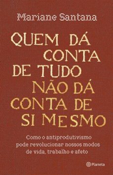 quem da conta de tudo no da conta de si mesmo (ebook)-mariane santana-9788542241464