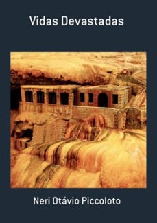 vidas devastadas (ebook)-neri otávio piccoloto-9788569448464