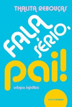 fala serio, pai! (ebook)-thalita rebouças-9788581222264