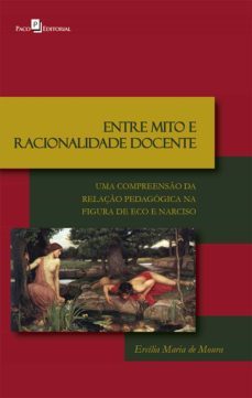 entre mito e racionalidade docente (ebook)-ercilia maria de moura garcia luiz-9788581484464