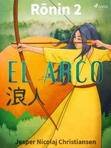 ronin 2 - el arco (ebook)-9788711866764