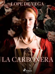 la carbonera (ebook)-felix lope de vega y carpio-9788726617764