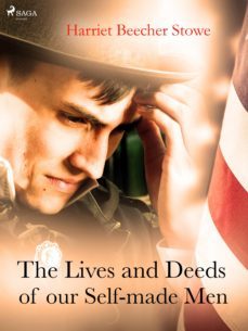 the lives and deeds of our self-made men (ebook)-harriet beecher stowe-9788726644364
