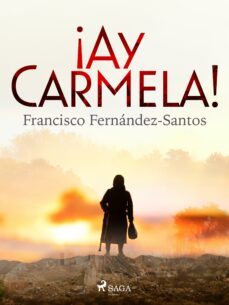 ¡ay  carmela! (ebook)-francisco fernandez santos-9788728374764