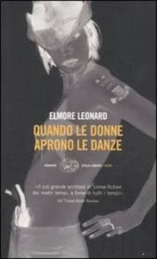 quando le donne aprono le danze.-elmore leonard-9788806169664