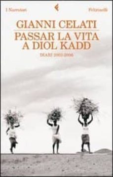 passar la vita a diol kadd (incluye dvd)-gianni celati-9788807018664