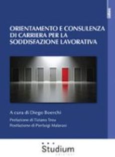 orientamento e consulenza di carriera per la soddisfazione lavorativa (ebook)-diego boerchi-michelangelo cormio-francesco pace-9788838256264