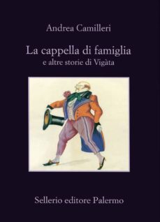 la cappella di famiglia e altre storie di vigata-andrea camilleri-9788838935664