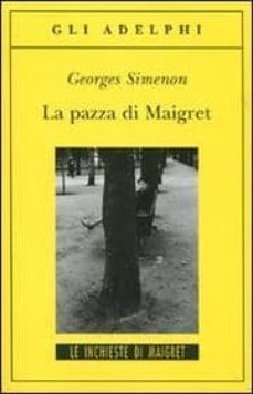 la pazza di maigret-georges simenon-9788845926464