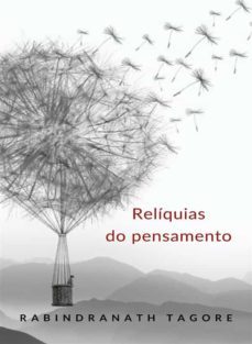 reliquias do pensamento (traduzido) (ebook)-rabindranath tagore-9788892868564