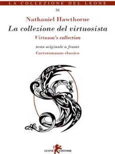 la collezione del virtuosista (ebook)-nathaniel hawthorne-9788892968264