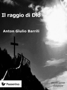 il raggio di dio (ebook)-9788893450164