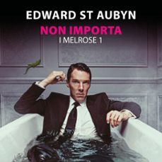 non importa - i melrose (romanzo 1) (audiolibro)-edward st aubyn-9789178893164