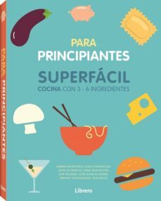 cocina superfacil para principiantes: cocina con 3-6 ingredientes-sabrina fauda role-9789463592864
