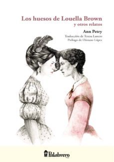 los huesos de louella brown y otros relatos-ann petry-9789491953064
