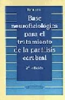 base neurofisiologica para el tratamiento de la paralisis cerebra l-karel bobath-9789500601764