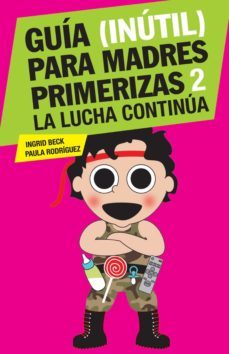 guia (inutil) para madres primerizas 2 (ebook)-ingrid beck-paula rodriguez-9789500737364