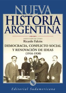 democracia, conflicto social y renovador de ideas 1916-1930 (ebook)-ricardo falcon-9789500748964