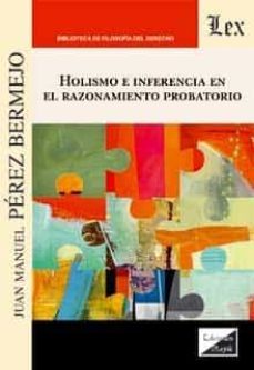holismo e inferencia en el razonamiento probatorio-juan manuel perez bermejo-9789564072364