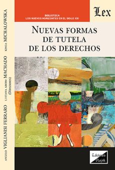 nuevas formas de tutela de los derechos-angelo viglianisi ferraro-9789564076164