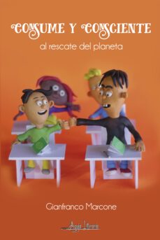 consume y consciente al rescate del planeta-gianfranco marcone-9789566039464