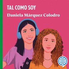 tal como soy (audiolibro)-daniela marquez-9789566409564