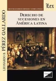 derecho de sucesiones en america latina-leonardo b. perez gallardo-9789567799664