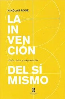 la invencion del si mismo-nikolas rose-9789569441264
