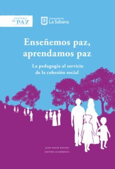 enseñemos paz, aprendamos paz (ebook)-juan david enciso-9789581205264