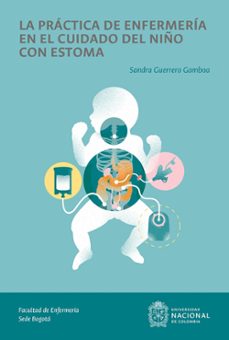 la practica de enfermeria en el cuidado del niño con estoma (ebook)-sandra guerrero gamboa-9789585055964