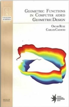 geometric functions in computer aided geometric design (ebook)-oscar ruiz-carlos cadavid-9789587200164