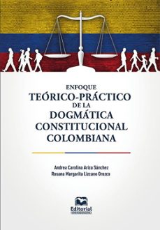 enfoque teorico-practico de la dogmatica constitucional colombiana (ebook)-9789587468564