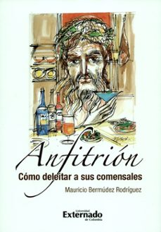 anfitrion como deleitar a sus comensales-mauricio bermudez rodriguez-9789587729764