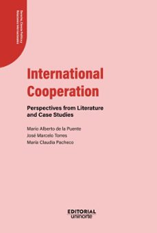 international cooperation (ebook)-mario de la puente pacheco-josé marcelo torres ortega-maría claudia pacheco-9789587897364