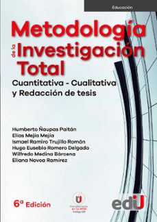 metodologia de la investigacion total (ebook)-humberto ñaupas-elías mejía-ismael trujillo-9789587924664