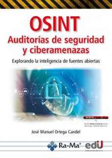 osint. auditorías de seguridad y ciberamenazas (ebook)-jose ortega-9789587929164