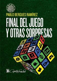 final del juego y otras sorpresas (ebook)-pablo bergues ramírez-9789592116764