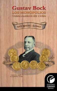 los monopolios tabacaleros en cuba (ebook)-raúl martell álvarez-9789597245964