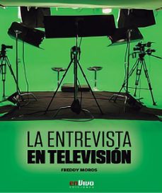 la entrevista en televisión (ebook)-freddy moros-9789597268864