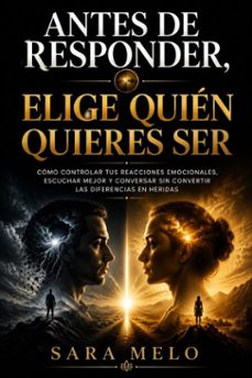 antes de responder, elige quién quieres ser-sara melo-9789718467664