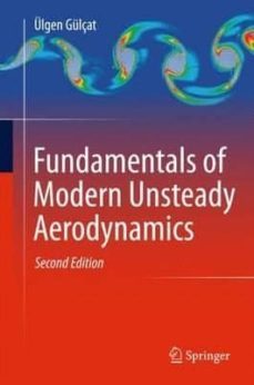 fundamentals of modern unsteady aerodynamics: 2016 (2nd ed.)-ulgen gulcat-9789811000164