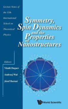 symmetry, spin dynamics and the properties of nanostructures-9789814740364