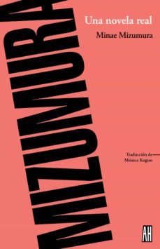 una novela real-minae mizumura-9789871156764